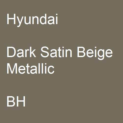 Hyundai, Dark Satin Beige Metallic, BH.